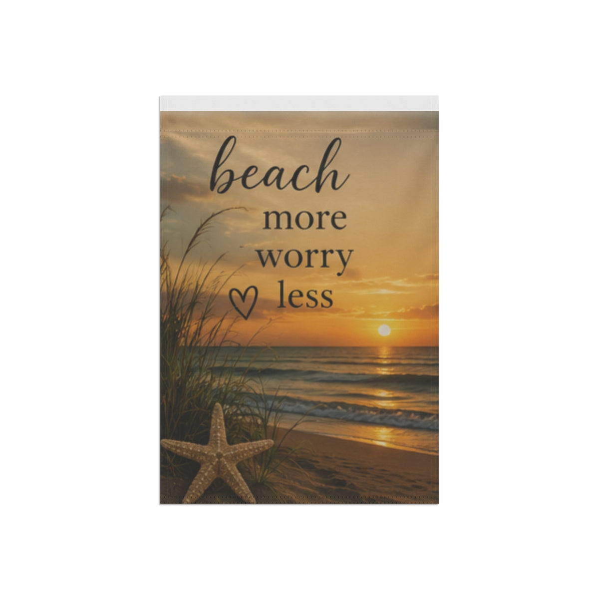 Beach More Worry Less Garden Flag | House Banner